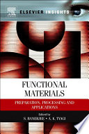 Functional materials : preparation, processing and applications /
