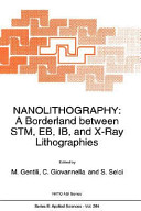 Nanolithography : a borderland between STM, EB, IB, and X-ray lithographies /