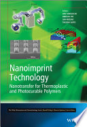 Nanoimprint technology : nanotransfer for thermoplastic and photocurable polymer /