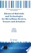 Advanced materials and technologies for micro/nano-devices, sensors and actuators / Proceedings of the NATO Advanced Research Worskhop on Advanced Materials and Technologies for Micro/Nano-Devices, Sensors and Actuators.