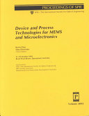 Device and process technologies for MEMS and microelectronics : 27-29 October 1999, Royal Pines Resort, Queensland, Australia /
