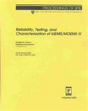 Reliability, testing, and characterization of MEMS/MOEMS III : 26-28 January 2004, San Jose, California, USA /