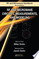 RF and microwave circuits, measurements, and modeling /