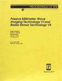 Passive millimeter-wave imaging technology VI : and Radar sensor technology VII : 23-24 April 2003, Orlando, Florida, USA /