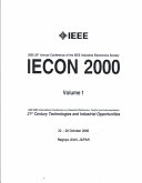 IECON 2000 : 2000 26th Annual Conference of the IEEE Industrial Electronics Society : 2000 IEEE International Conference on Industrial Electronics, Control and Instrumentation : 21st Century technologies and industrial opportunities : 22-28 October, 2000, Nagoya, Aichi, Japan /