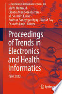 Proceedings of Trends in Electronics and Health Informatics : TEHI 2022 /