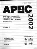 APEC 2002 : Seventeenth Annual Applied Power Electronics Conference and Exposition : 10-14 March, 2002, Adam's Mark Hotel, Dallas, Texasa /