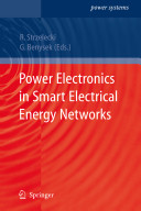 Power electronics in smart electrical energy networks /