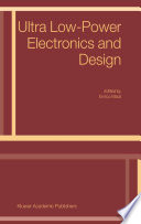 Ultra low-power electronics and design /