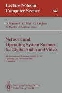Network and operating system support for digital audio and video : 4th international workshop, NOSSDAV '93, Lancaster, U.K., November 3-5, 1993 : proceedings /