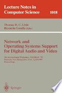 Network and operating system support for digital audio and video : 5th international workshop, NOSSDAV '95, Durham, New Hampshire, USA, April 19-21, 1995 : proceedings /