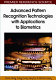 Advanced pattern recognition technologies with applications to biometrics /