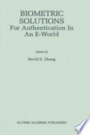 Biometric solutions for authentication in an e-world /