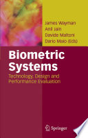 Biometric systems : technology, design, and performance evaluation /