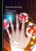 Biometric security / edited by David Chek Ling Ngo, Andrew Beng Jin Teoh and Jiankun Hu.