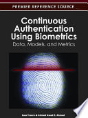 Continuous authentication using biometrics : data, models, and metrics /