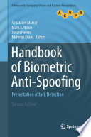 Handbook of Biometric Anti-Spoofing : Presentation Attack Detection /