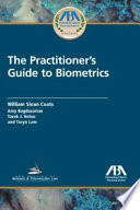 The practitioner's guide to biometrics /