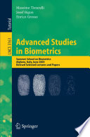 Advanced studies in biometrics : Summer School on Biometrics, Alghero, Italy, June 2-6, 2003 : revised selected lectures and papers /