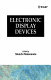 Electronic display devices /