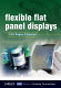 Flexible flat panel displays /