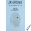 Biometrics : personal identification in networked society /