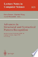 Advances in structural and syntactical pattern recognition : 6th international workshop, SSPR '96, Leipzig, Germany, August 20-23, 1996, proceedings /