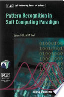 Pattern recognition in soft computing paradigm /