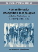 Human behavior recognition technologies : intelligent applications for monitoring and security /