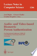 Audio- and video-based biometric person authentication : first International Conference, AVBPA '97, Crans-Montana, Switzerland, March 12-14, 1997 : proceedings /