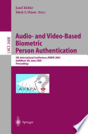 Audio-and video-based biometric person authentication : 4th International Conference, AVBPA 2003, Guildford, UK, June 9-11,  2003 : proceedings /