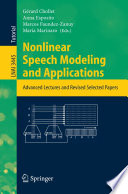 Nonlinear speech modeling and applications : advanced lectures and revised selected papers /