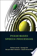 Phased-based speech processing /