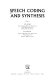 Speech coding and synthesis /