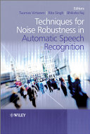 Techniques for noise robustness in automatic speech recognition /