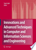 Innovations and advanced techniques in computer and information sciences and engineering /