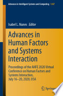 Advances in Human Factors and Systems Interaction : Proceedings of the AHFE 2020 Virtual Conference on Human Factors and Systems Interaction, July 16-20, 2020, USA /