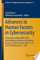 Advances in Human Factors in Cybersecurity : Proceedings of the AHFE 2019 International Conference on Human Factors in Cybersecurity, July 24-28, 2019, Washington D.C., USA /