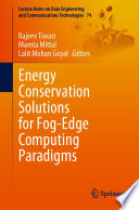 Energy Conservation Solutions for Fog-Edge Computing Paradigms /