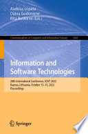 Information and Software Technologies : 28th International Conference, ICIST 2022, Kaunas, Lithuania, October 13-15, 2022, Proceedings /