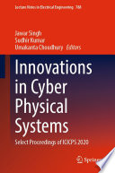 Innovations in Cyber Physical Systems : Select Proceedings of ICICPS 2020 /