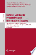 Natural Language Processing and Information Systems : 28th International Conference on Applications of Natural Language to Information Systems, NLDB 2023, Derby, UK, June 21-23, 2023, Proceedings /