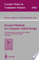 Formal methods in computer-aided design : third international conference, FMCAD 2000, Austin, TX, USA, November 1-3, 2000 : proceedings /