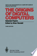 The Origins of digital computers : selected papers /