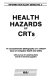 Health hazards of CRT's : a comprehensive bibliography on a critical issue of workplace health and safety, with sources for obtaining items and list of terminal suppliers /
