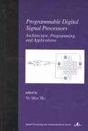 Programmable digital signal processors : architecture, programming, and applications /