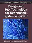Design and test technology for dependable systems-on-chip /