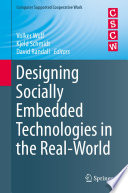 Designing socially embedded technologies in the real-world /