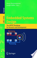 Embedded systems design : the ARTIST roadmap for research and development /