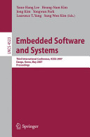 Embedded software and systems : third international conference, ICESS 2007, Daegu, Korea, May 14-16, 2007 : proceedings /